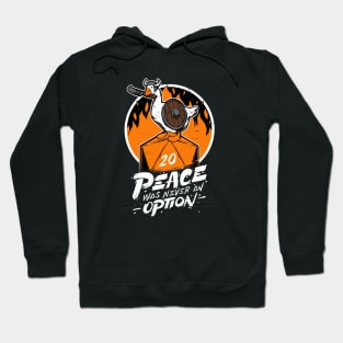 RPG - Peace Was Never an Option Hoodie